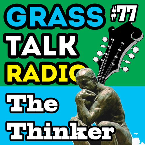 grasstalkradio.com episode 77