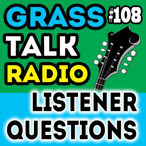 grasstalkradio.com episode 108